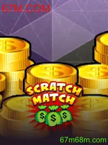 Descubra o Mundo de ScratchMatch: O Novo Fenômeno dos Jogos com 67M.COM